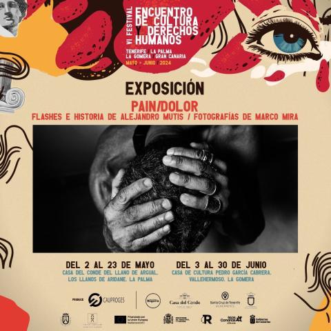 VI edición del Festival Encuentro de Cultura y Derechos Humanos. Exposicion. Pain.Dolor_